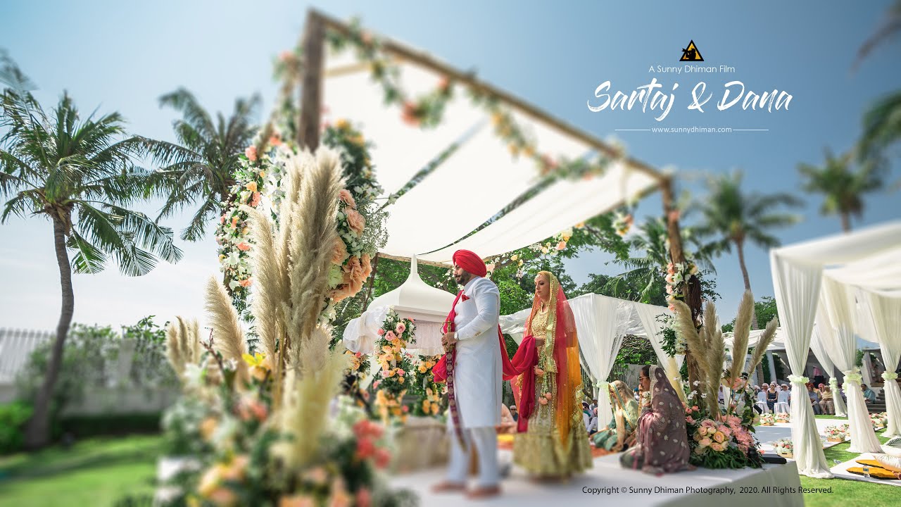 DESTINATION WEDDING FILM | SARTAJ & DANA | HUA HIN THAILAND | SUNNY DHIMAN PHOTOGRAPHY | CHANDIGARH